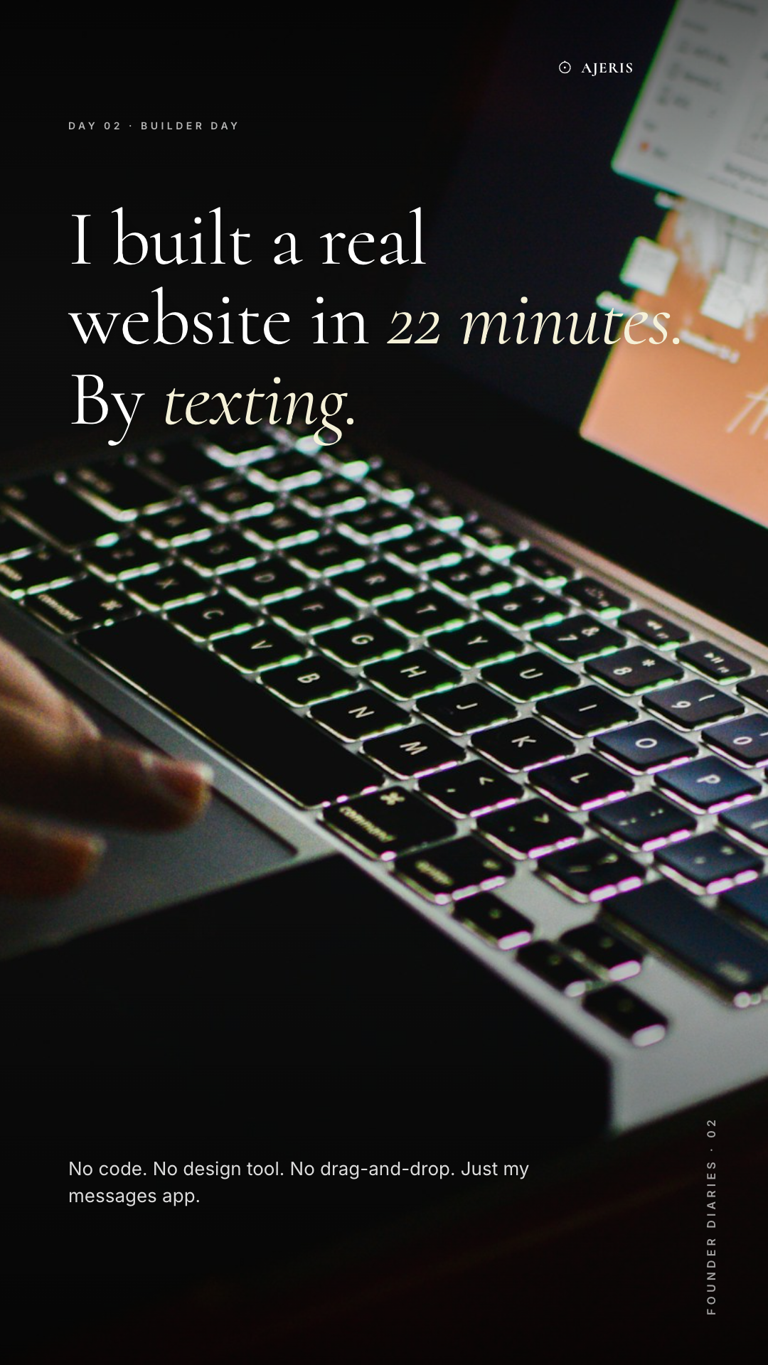 A 9:16 carousel slide reading 'i built a real website in 22 minutes by texting,' the visual of building real software from a text thread.